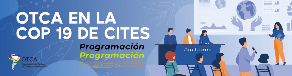OTCA en la CoP 19 de CITES