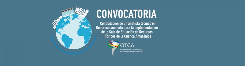 Contratación de analista técnico en Geoprocesamiento para la implementación operativa de la Sala de Situación de Recursos Hídricos