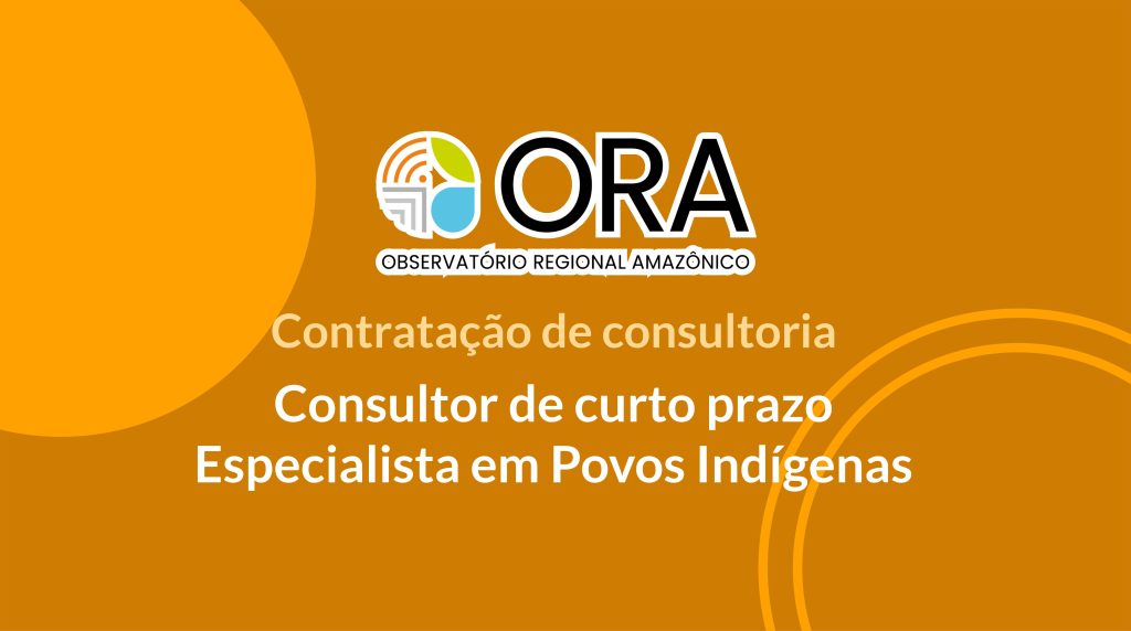 Consultor de Curto Prazo – Especialista em Povos Indígenas